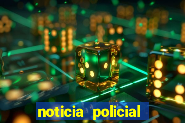 noticia policial cachoeira bahia